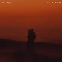 Alex Lemirage — Leave It All Behind — обложка